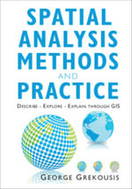 Spatial Analysis Methods and Practice : Describe - Explore - Explain through GIS - George Grekousis