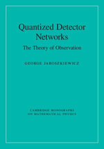 Quantized Detector Networks : The Theory of Observation - George Jaroszkiewicz