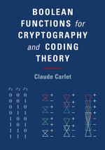 Boolean Functions for Cryptography and Coding Theory - Claude Carlet