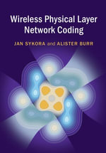 Wireless Physical Layer Network Coding - Jan Sykora