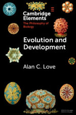 Evolution and Development : Conceptual Issues - Alan C. Love