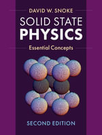Solid State Physics : Essential Concepts - David W. Snoke