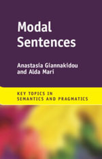Modal Sentences : Key Topics in Semantics and Pragmatics - Anastasia Giannakidou