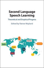 Second Language Speech Learning : Theoretical and Empirical Progress - Ratree Wayland