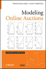 Modeling Online Auctions : Statistics in Practice : Book 91 - Wolfgang Jank