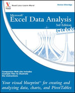 Excel Data Analysis : Your visual blueprint for creating and analyzing data, charts and PivotTables - Denise Etheridge