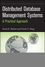 Distributed Database Management Systems : A Practical Approach - Saeed K. Rahimi