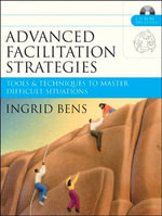 Advanced Facilitation Strategies : Tools & Techniques to Master Difficult Situations - Ingrid Bens