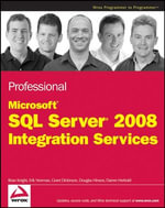 Professional Microsoft SQL Server 2008 Integration Services - Brian Knight