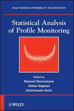 Statistical Analysis of Profile Monitoring : Wiley Series in Probability and Statistics : Book 865 - Rassoul Noorossana