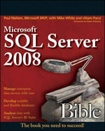 Microsoft SQL Server 2008 Bible : Bible : Book 607 - Paul Nielsen