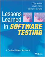 Lessons Learned in Software Testing : A Context-Driven Approach - Cem Kaner