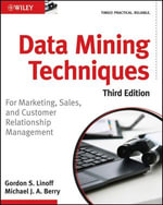 Data Mining Techniques : For Marketing, Sales, and Customer Relationship Management - Gordon S. Linoff