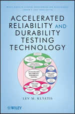 Accelerated Reliability and Durability Testing Technology : Wiley Series in Systems Engineering and Management : Book 70 - Lev M. Klyatis