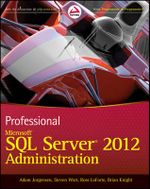 Professional Microsoft SQL Server 2012 Administration - Adam Jorgensen