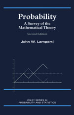 Probability : A Survey of the Mathematical Theory - John W. Lamperti