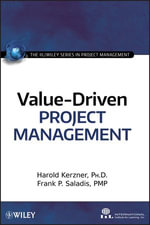 Value-Driven Project Management : The IIL/Wiley Series in Project Management : Book 1 - Frank P. Saladis