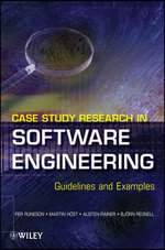 Case Study Research in Software Engineering : Guidelines and Examples - Per Runeson