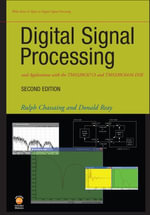 Digital Signal Processing and Applications with the TMS320C6713 and TMS320C6416 DSK : Topics in Digital Signal Processing : Book 17 - Rulph Chassaing