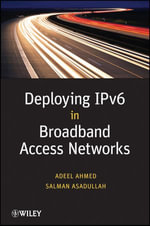 Deploying IPv6 in Broadband Access Networks - Adeel Ahmed
