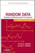Random Data: Analysis and Measurement Procedures : Analysis and Measurement Procedures - Julius S. Bendat