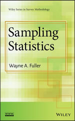 Sampling Statistics : Wiley Series in Survey Methodology : Book 560 - Wayne A. Fuller