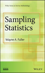Sampling Statistics : Wiley Series in Survey Methodology : Book 560 - Wayne A. Fuller