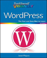 Teach Yourself VISUALLY WordPress - Janet Majure