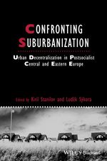 Confronting Suburbanization : Urban Decentralization in Postsocialist Central and Eastern Europe - Kiril Stanilov