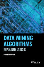 Data Mining Algorithms : Explained Using R - Pawel Cichosz