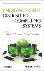 Energy-Efficient Distributed Computing Systems : Wiley Series on Parallel and Distributed Computing : Book 88 - Albert Y. Zomaya