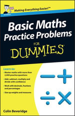 Basic Maths Practice Problems For Dummies, UK Edition - Colin Beveridge