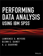 Performing Data Analysis Using IBM SPSS - Lawrence S. Meyers