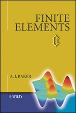 Finite Elements : Computational Engineering Sciences - A. J. Baker