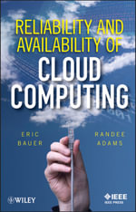 Reliability and Availability of Cloud Computing - Eric Bauer
