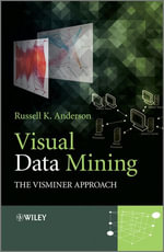 Visual Data Mining : The VisMiner Approach - Russell K. Anderson