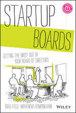 Startup Boards : Recreating the Board of Directors to be Relevant to Entrepreneurial Companies - Brad Feld