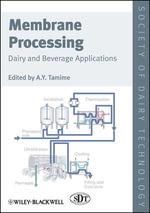 Membrane Processing : Dairy and Beverage Applications - Adnan Y. Tamime