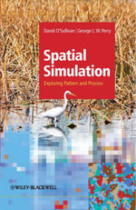 Spatial Simulation : Exploring Pattern and Process - David O'Sullivan