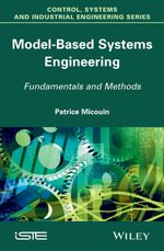 Model Based Systems Engineering : Fundamentals and Methods - Patrice Micouin