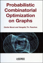 Probabilistic Combinatorial Optimization on Graphs - Vangelis Th. Paschos