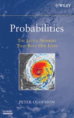 Probabilities : The Little Numbers That Rule Our Lives - Peter Olofsson