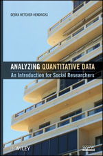 Analyzing Quantitative Data : An Introduction for Social Researchers - Debra Wetcher-Hendricks