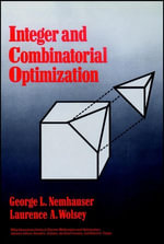 Integer and Combinatorial Optimization : Wiley Series in Discrete Mathematics and Optimization - Laurence A. Wolsey