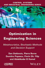 Optimization in Engineering Sciences : Metaheuristic, Stochastic Methods and Decision Support - Dan Stefanoiu