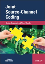 Joint Source-Channel Coding : IEEE Press - Andres Kwasinski
