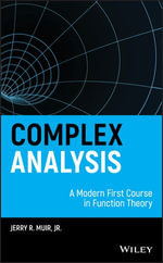 Complex Analysis : A Modern First Course in Function Theory - Jr. Jerry R. Muir