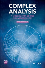 Complex Analysis : A Modern First Course in Function Theory - Jr. Jerry R. Muir