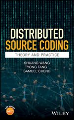Distributed Source Coding : Theory and Practice - Shuang Wang