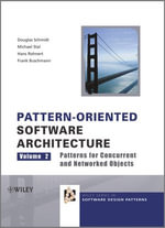 Pattern-Oriented Software Architecture, Patterns for Concurrent and Networked Objects : Wiley Software Patterns Series : Book 2 - Douglas C. Schmidt